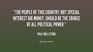 The people of this country, not special interest big money, should be ...
