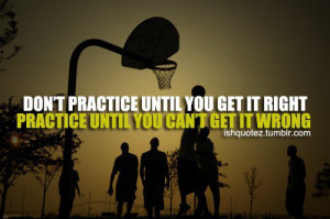 Basketball, quotes, sayings, practice, motivational, inspiring