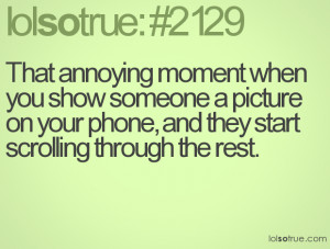 That annoying moment when you show someone a picture on your phone ...