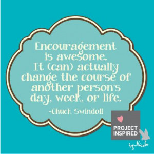 Be Encouraged #projectinspired #quotes