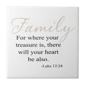For Where Your Treasure Is Family Quote Ceramic Tile
