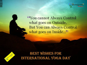 ... yoga Day - Importance of Yoga - Yoga and life quotes - quotes about