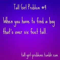 Height doesn't matter! Tall girls need more confidence in their height ...