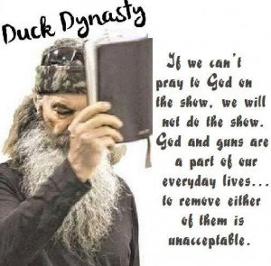 God & Guns .... Duck Dynasty ♥
