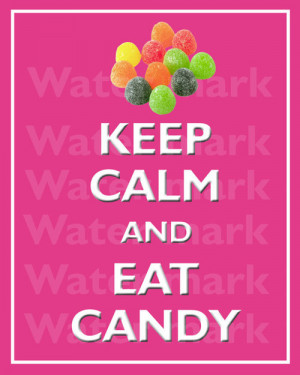 ... 8x10 KEEP CALM And Eat CANDY Quote art print by PosterPrintNation