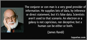 The conjuror or con man is a very good provider of information. He ...