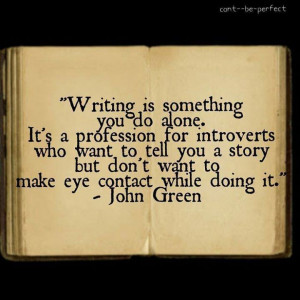 Writing quote from John Green