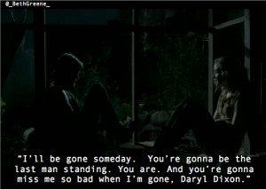 beth greene youre gonna miss me so bad when Im gone daryl dixon Imgur ...