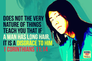 Does not the very nature of things teach you that if a man has long ...