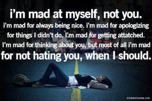 Mad At Myself: Quote About Im Mad At Myself ~ Daily Inspiration