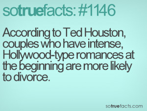 According to Ted Houston, couples who have intense, Hollywood-type ...