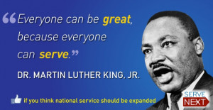 Dr. Martin Luther King, Jr. understood the importance of service. Does ...