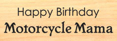 ... Phrase Bikes Happy Birthday Motorcycle Mama Rubber Stamp E-1830