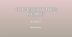 quote-Allen-West-i-do-not-believe-having-a-baby-146628.png