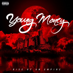 Young Money – Rise Of An Empire (Album Cover, Tracklist & Album ...