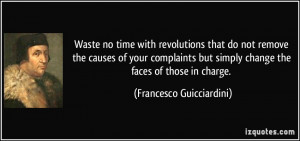 Waste no time with revolutions that do not remove the causes of your ...