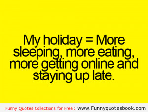 Holiday and when you have a plan – Funny quotes about life