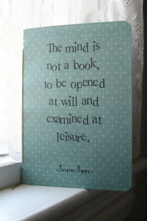 Severus Snape Journal - Mind Quote