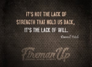 It’s not the lack of strength that hold us back, It’s the lack of ...