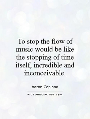 Music Quotes Time Quotes Aaron Copland Quotes