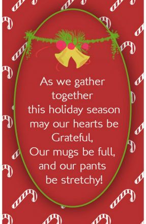 As we gather together this holiday season may our hearts be Grateful ...