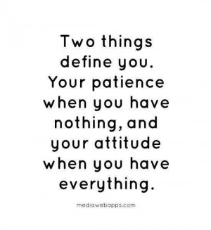 Patience and Attitude