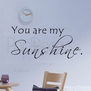 ... Quote Decal -You Are My Sunshine - Vinyl Words and Letters Quote Decal