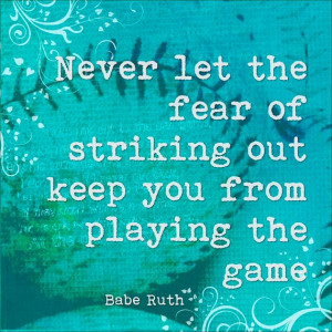 Striking Out ~ Quote by Babe Ruth