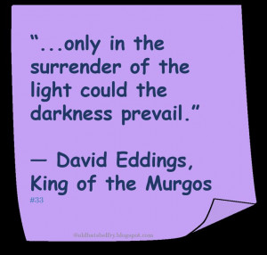 David Eddings ♥ #Quote #Author #Wisdom