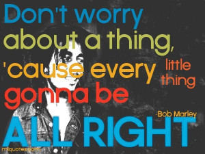 Quote about worrying by Bob Marley
