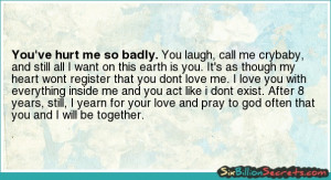 Love - You've hurt me so badly.