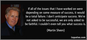 More Martin Sheen Quotes