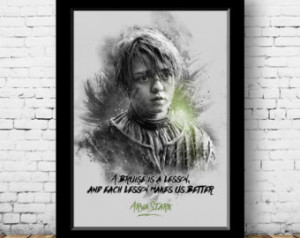 Game of thrones print quote of Arya Stark -A bruisse is a lesson- Wall ...