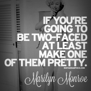 ... To Be Two-Faced Marilyn Monroe Quote graphic from Instagramphics