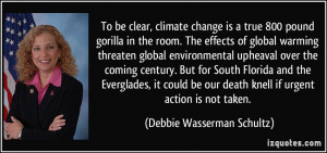 ... death knell if urgent action is not taken. - Debbie Wasserman Schultz