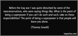 the Iraq war I was quite disturbed by some of the neoconservatives ...