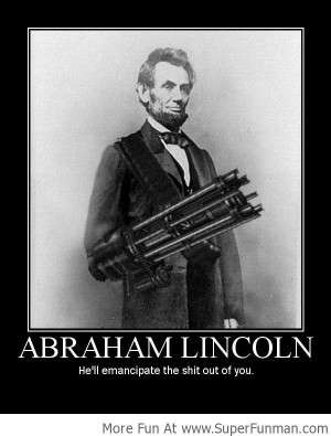 Good Guy Abraham Lincoln!
