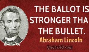 quotes about voting for change abraham lincoln quotes on voting
