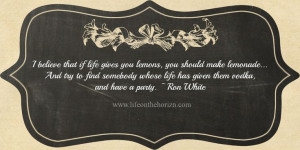 Ron White Quote - Life on the Horizon