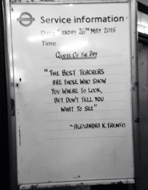 London Tube Quote about Teachers May 2015