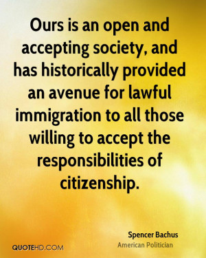 Ours is an open and accepting society, and has historically provided ...