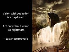 Vision without action is a dream.... #quotes