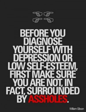 William Gibson - Before you diagnose yourself with depression or low ...