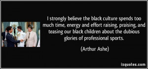 Arthur Ashe Quote