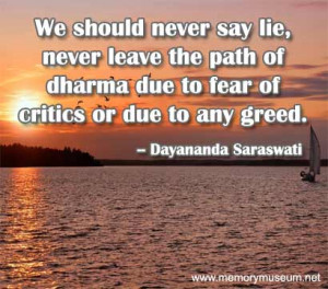 We Should Never Say Lie Never Leave The Path Of Dharma Due To Fear Of ...