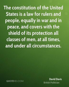 David Davis - The constitution of the United States is a law for ...