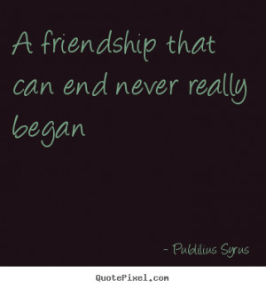 Life Quotes About Friendships Ending