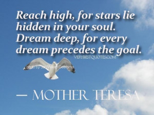 Dream quotes reach high for stars lie hidden in your soul. dream deep ...