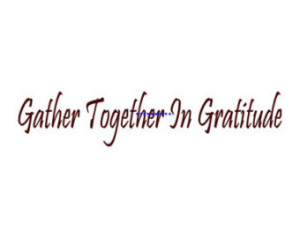 Gather Together in Gratitude - Wall Decal - Vinyl Wall Decals, Wall ...