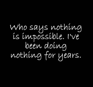 is impossible funny quote share this funny quote on facebook